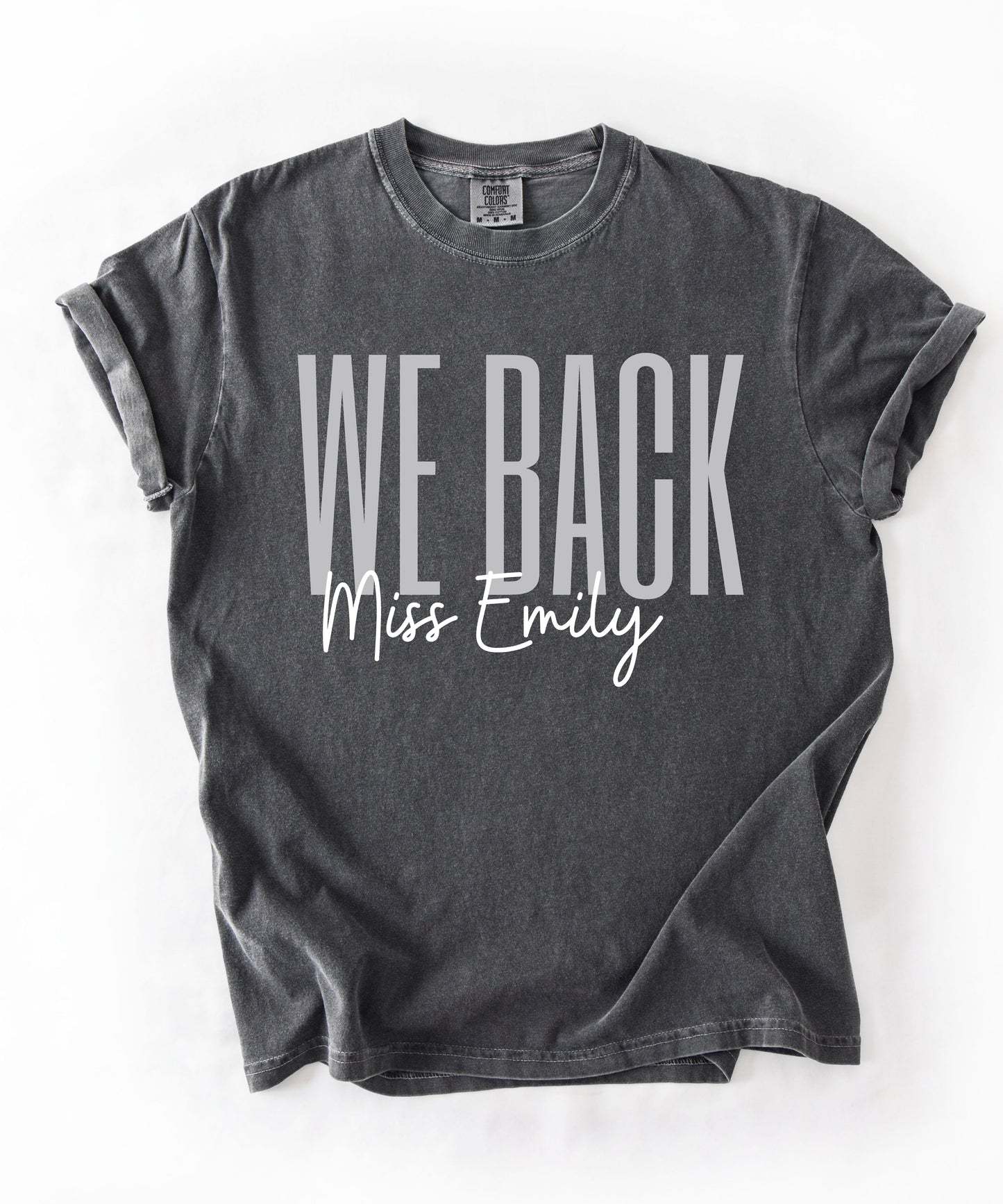 We Back Personalized Teacher T-Shirt – Pepper
