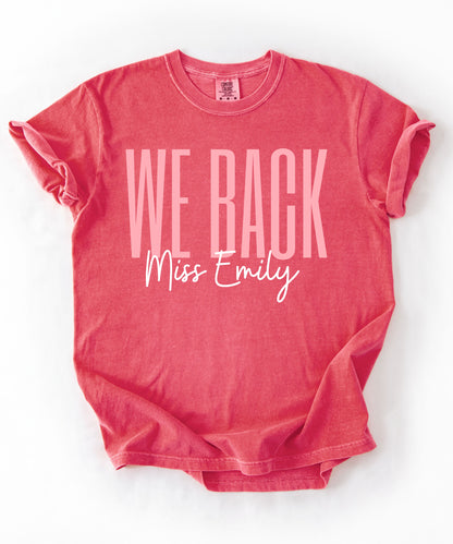 We Back Personalized Teacher T-Shirt – Watermelon