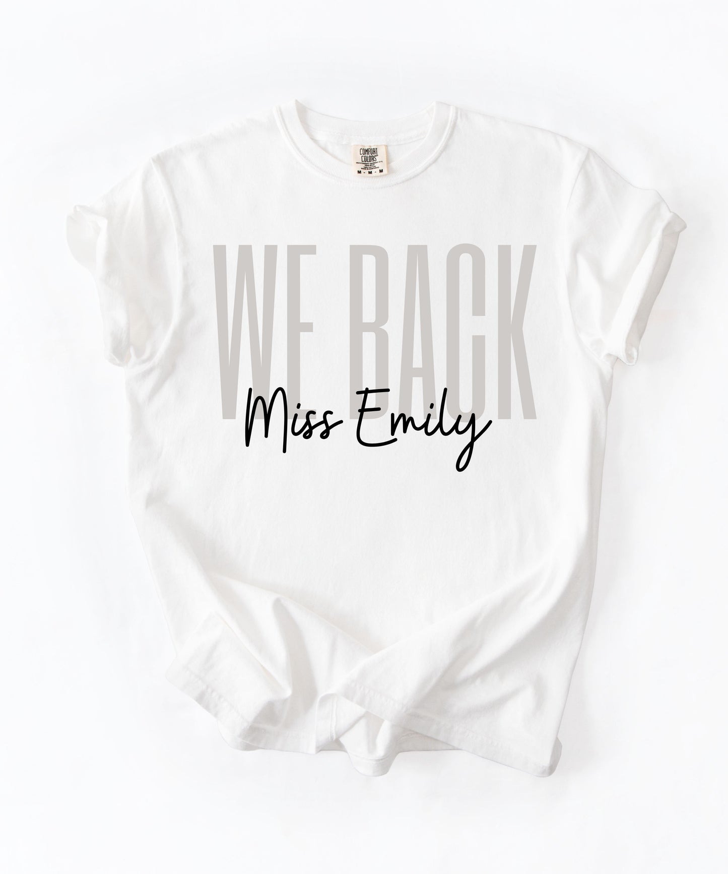 We Back Personalized Teacher T-Shirt – White
