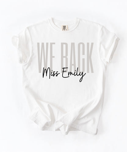 We Back Personalized Teacher T-Shirt – White