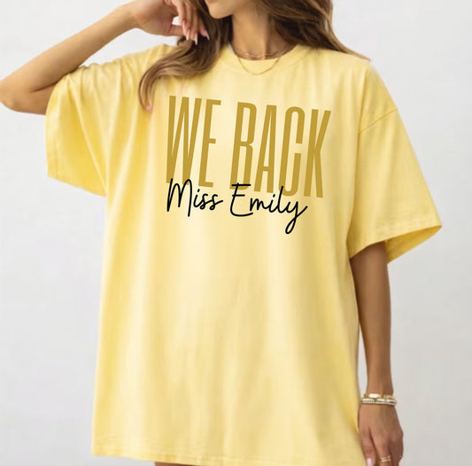 We Back Personalized Teacher T-Shirt – Butter