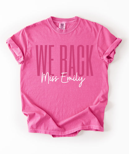 We Back Personalized Teacher T-Shirt – Crunchberry