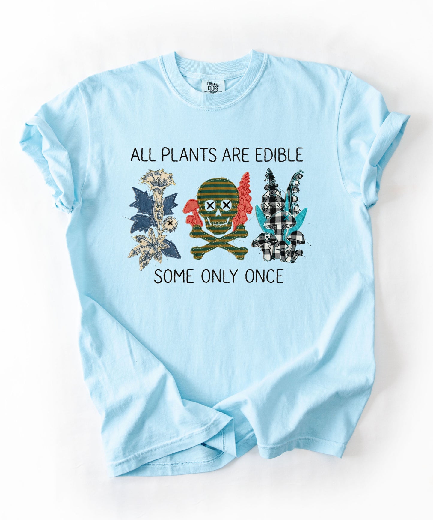 All plants are edible some only once funny botanical graphic t-shirt in Chambray, garment-dyed cotton tee with skull design