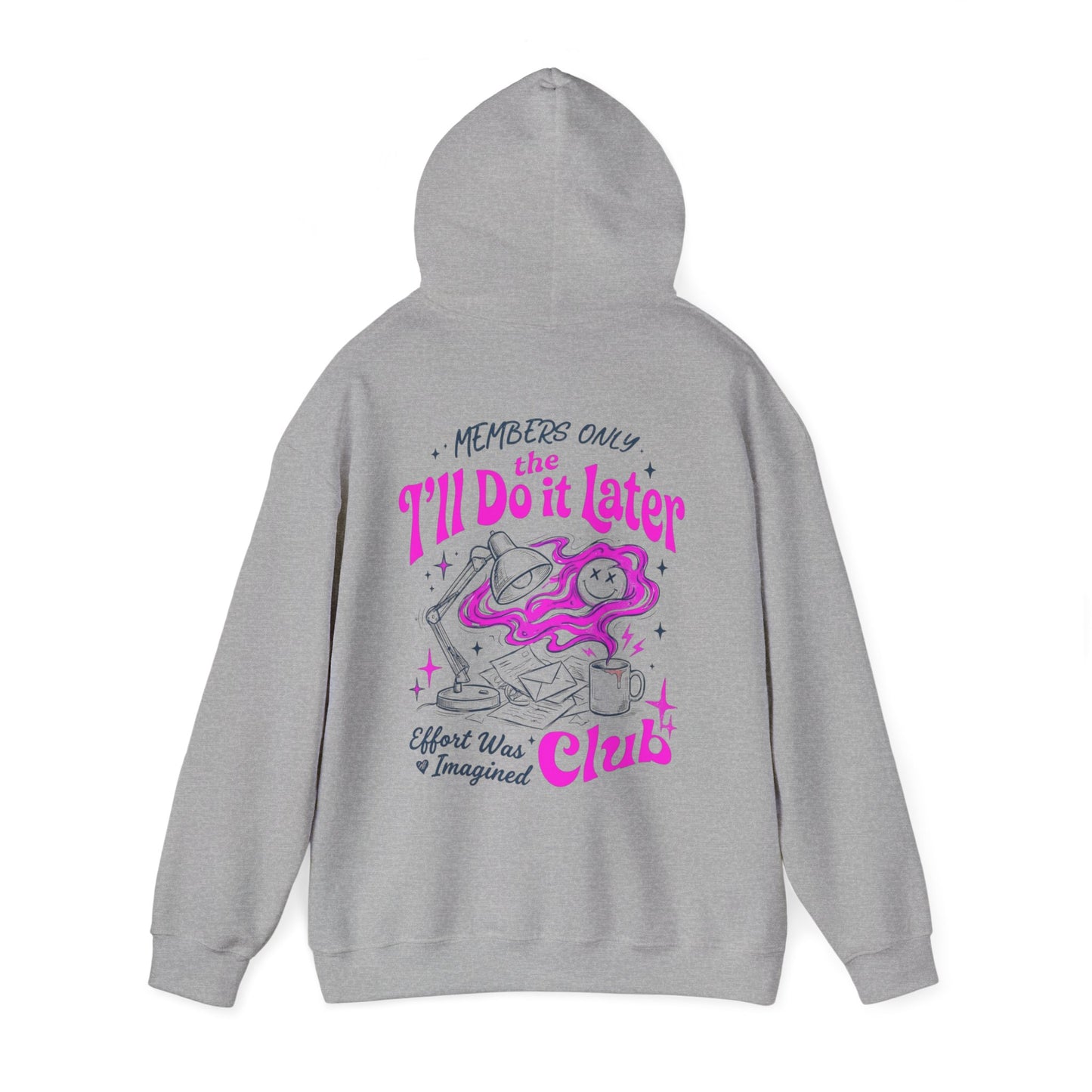 I'll Do It Later Club Hoodie