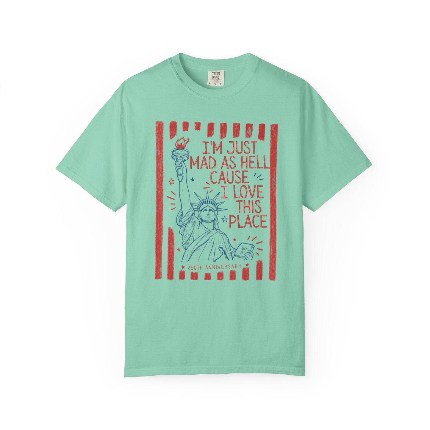 I'm Just Mad as Hell Tee Vintage Statue of Liberty Patriotic T-Shirt – Island Reef