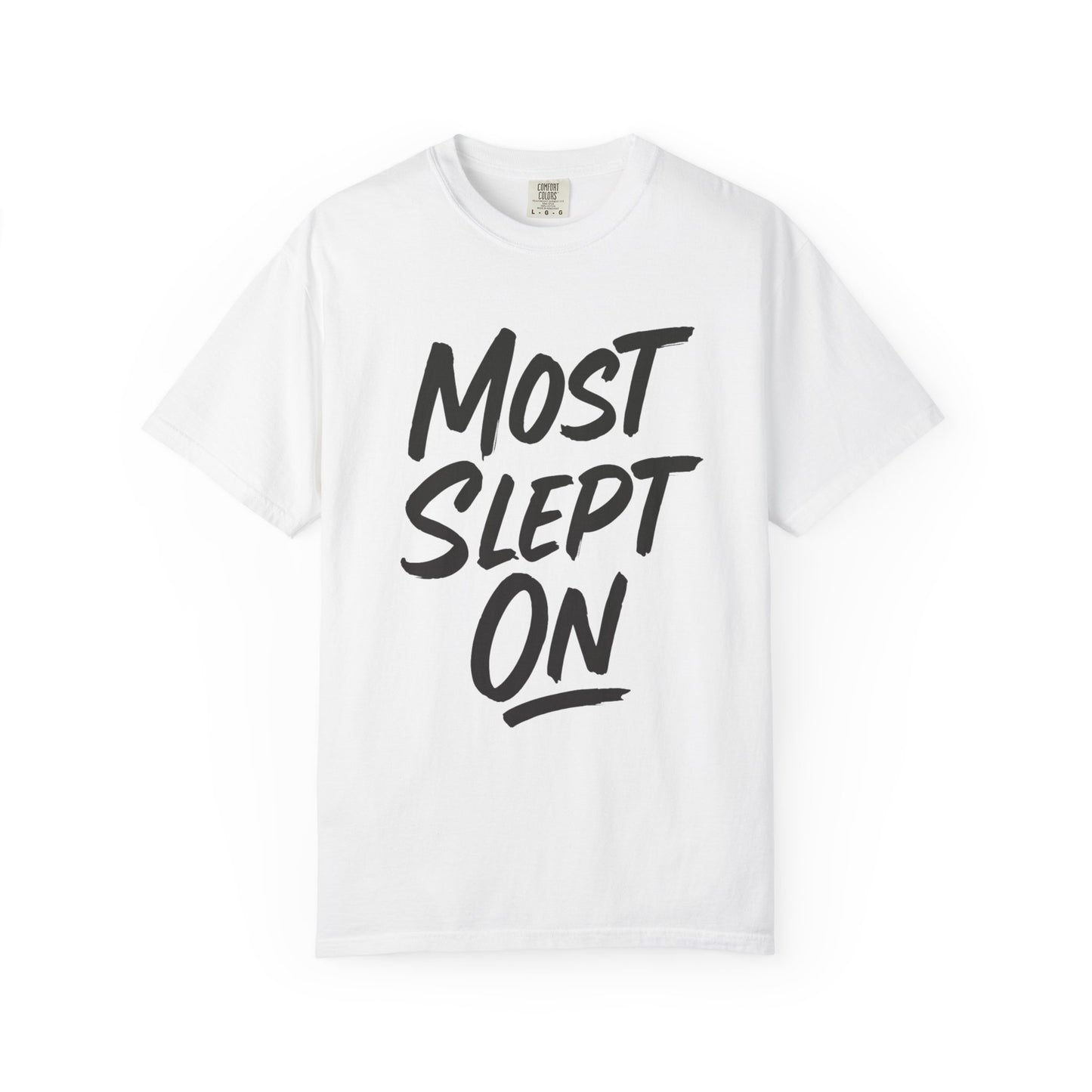 White t-shirt with black text 'MOST SLEPT ON' on a white background