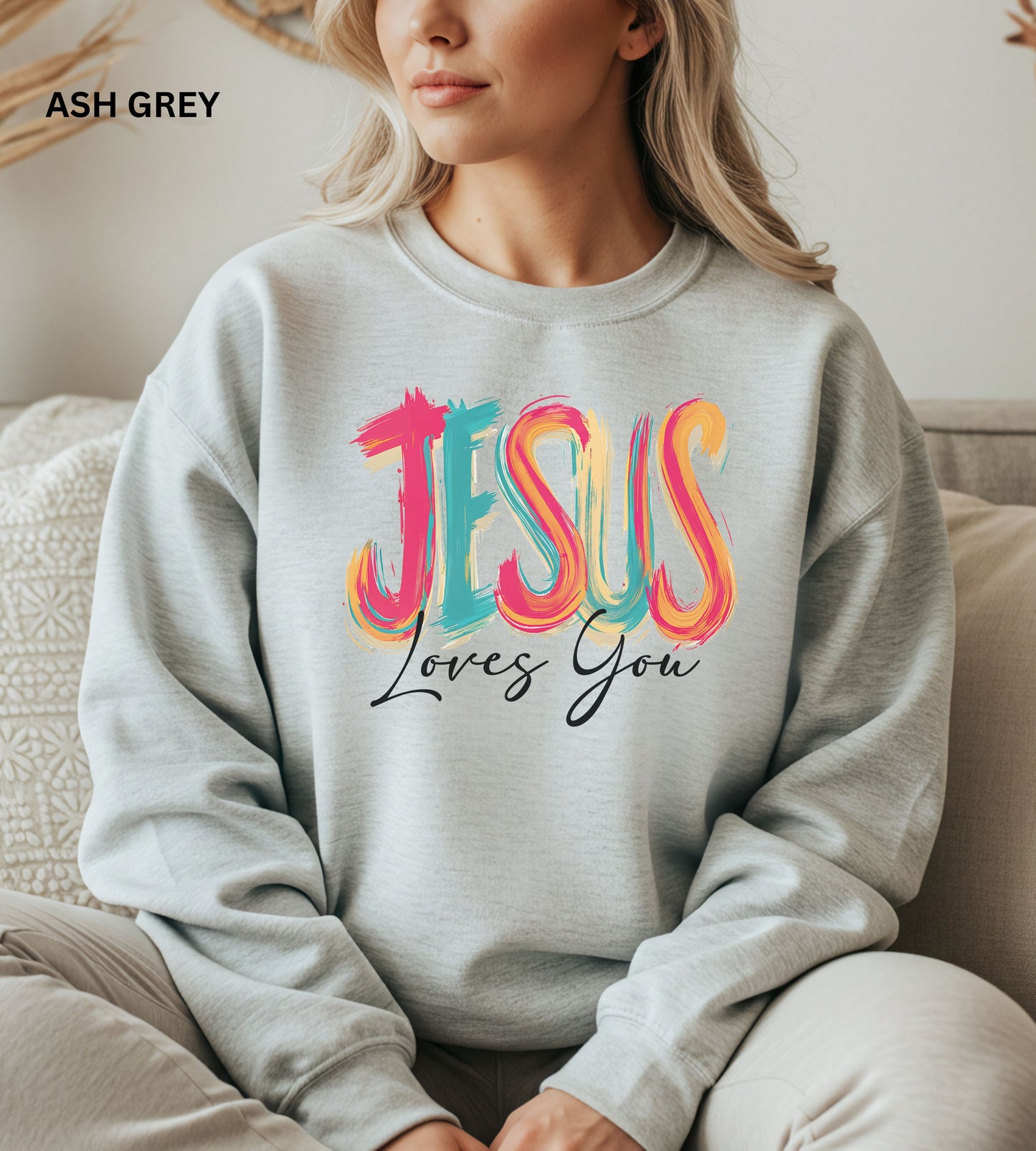 Jesus Loves You Sweatshirt