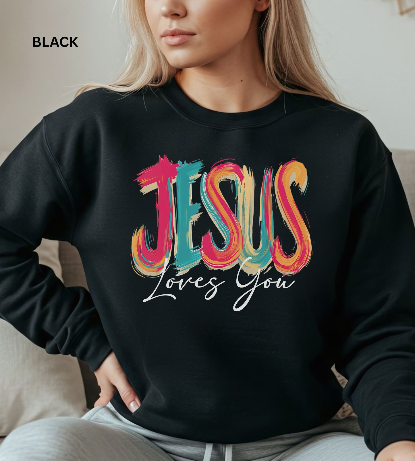 Jesus Loves You Sweatshirt