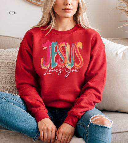 Jesus Loves You Sweatshirt