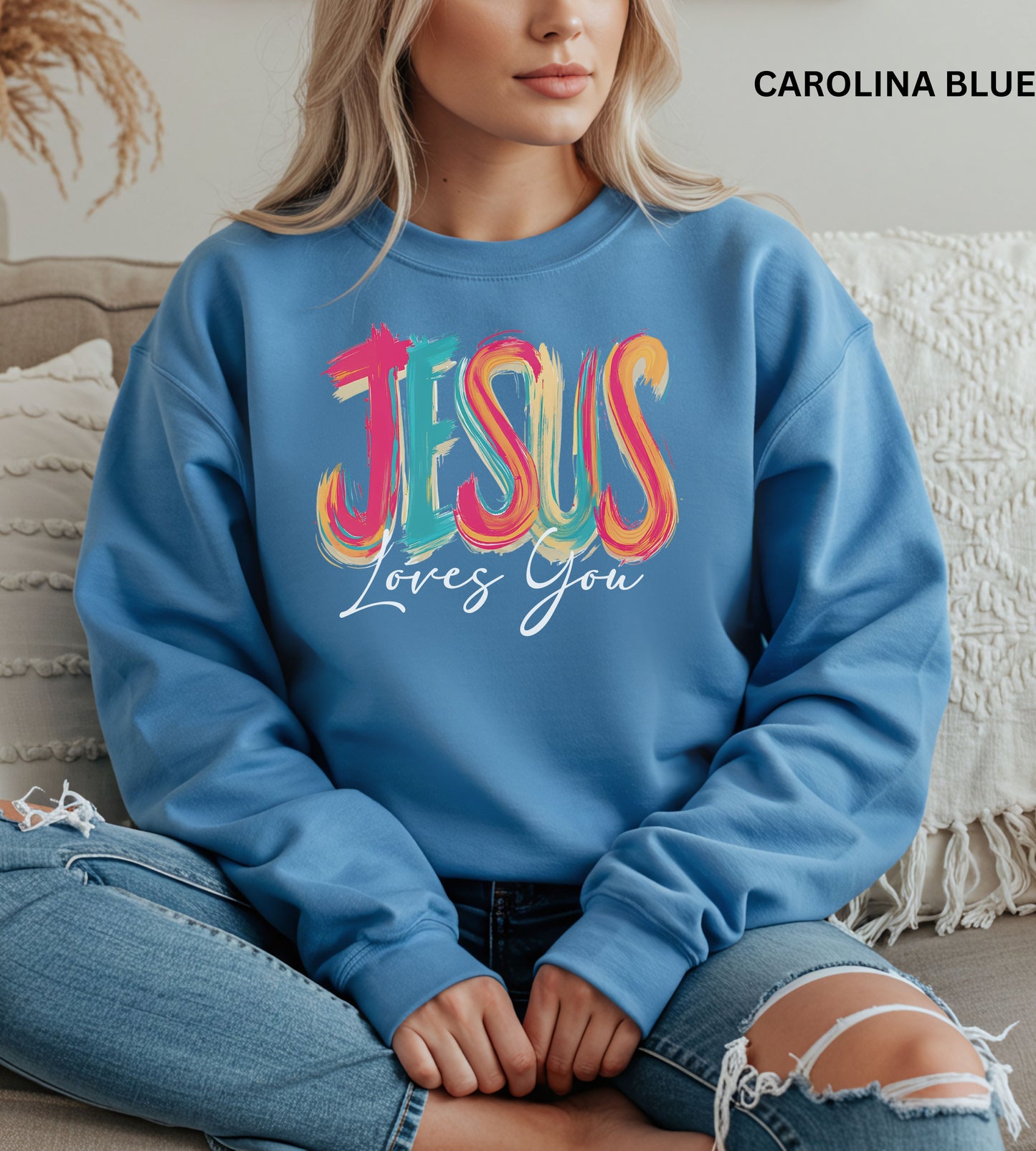 Jesus Loves You Sweatshirt