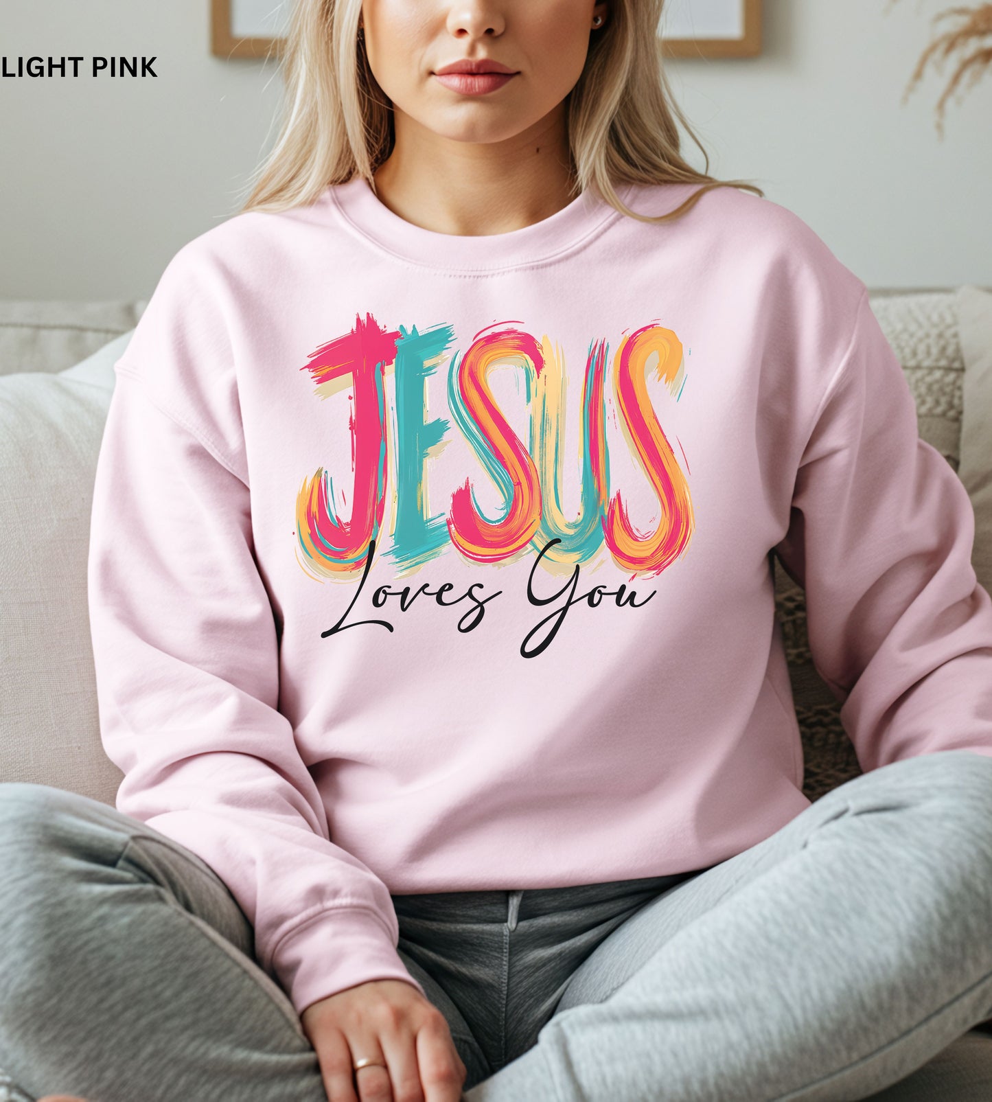 Jesus Loves You Sweatshirt