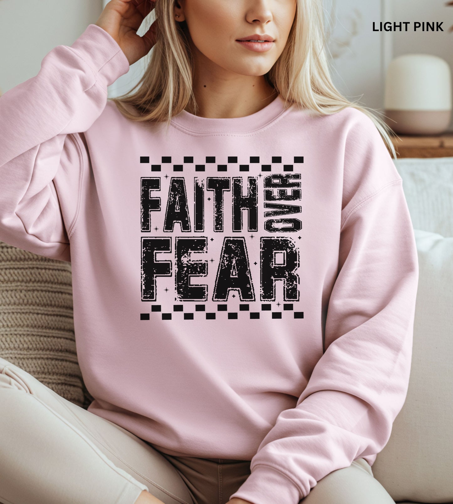 Faith Over Fear Sweatshirt