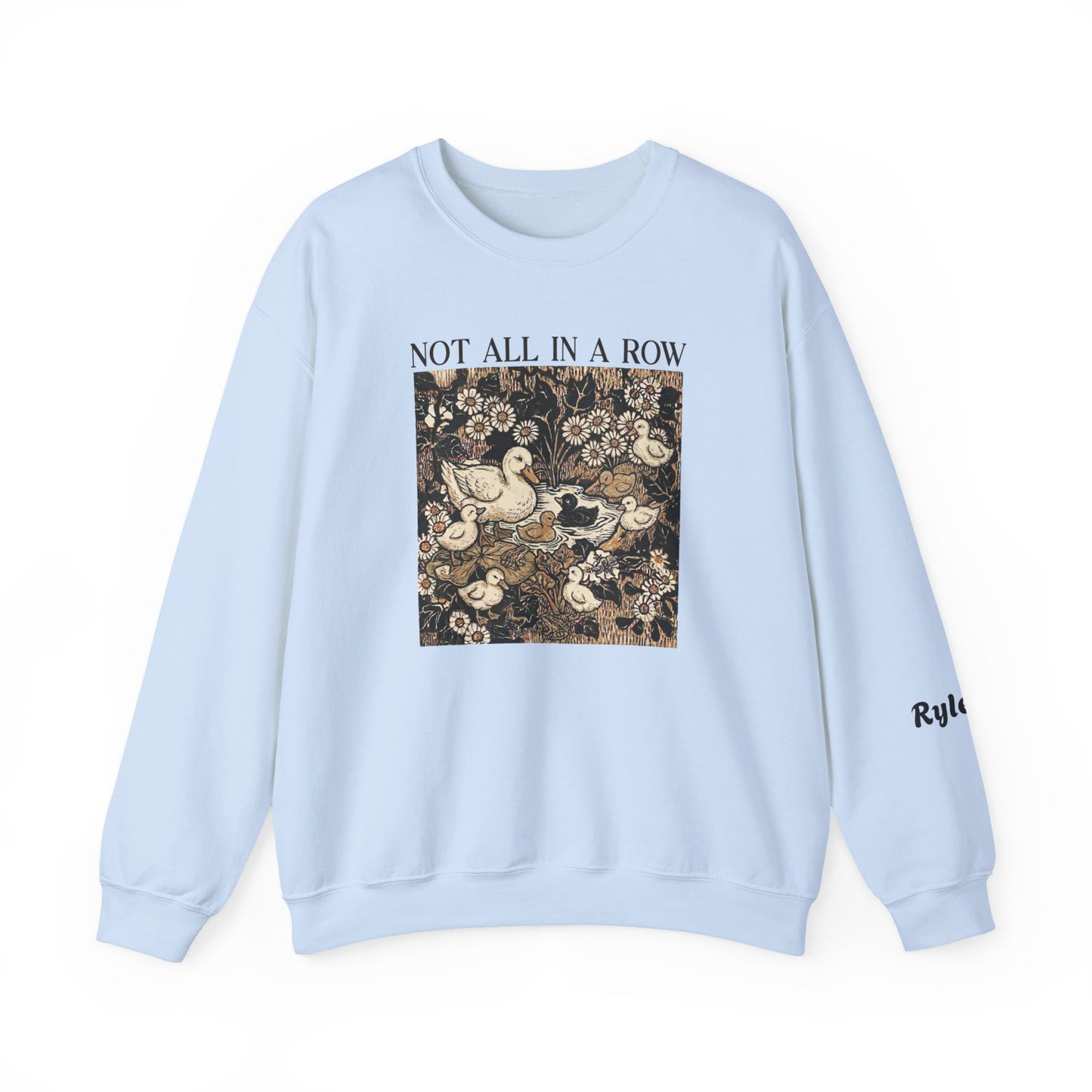 Personalized "Not All in a Row Duck" Sweatshirt