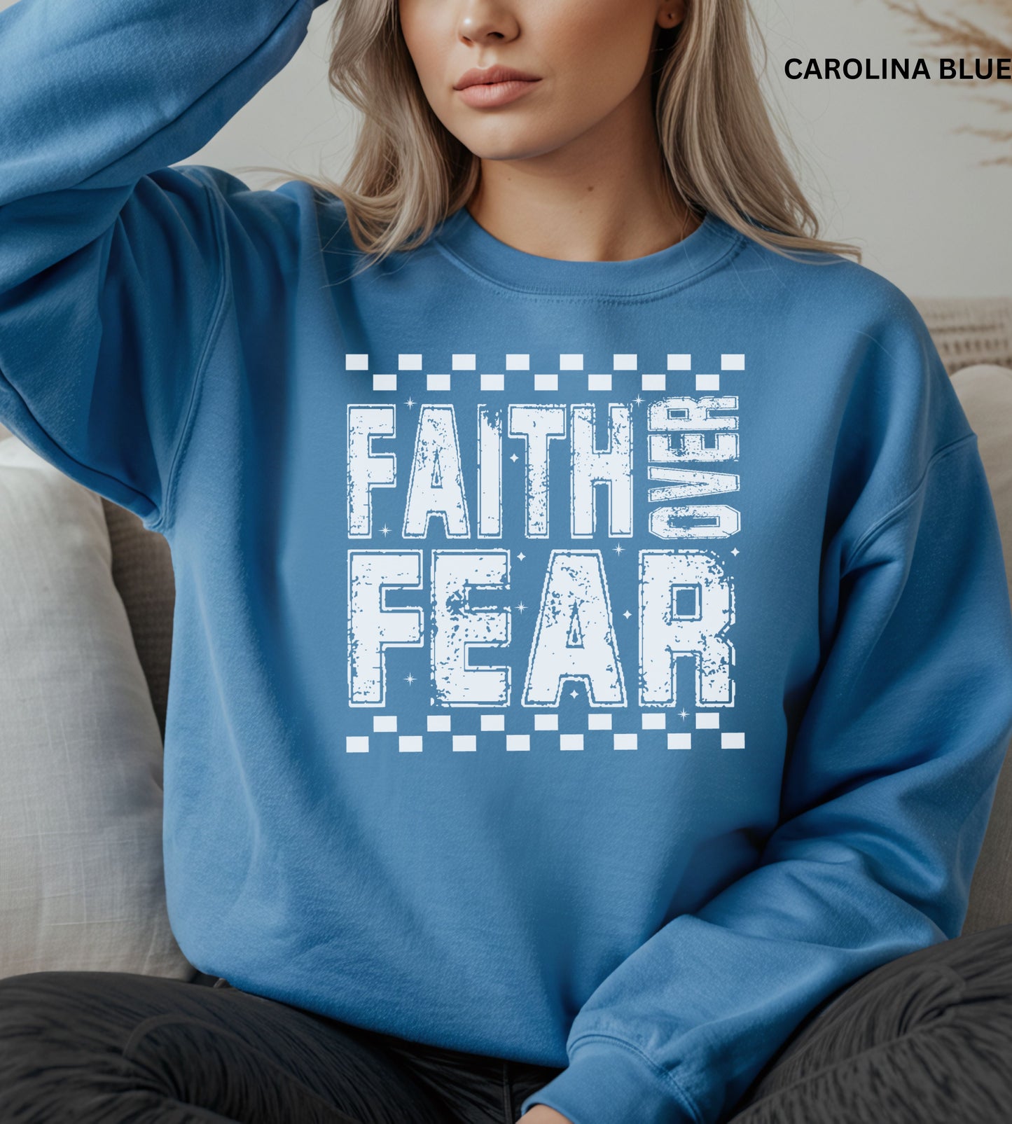 Faith Over Fear Sweatshirt