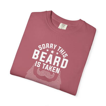 Beard Is Taken T-Shirt — Funny Sorry This Beard Is Taken Graphic Tee