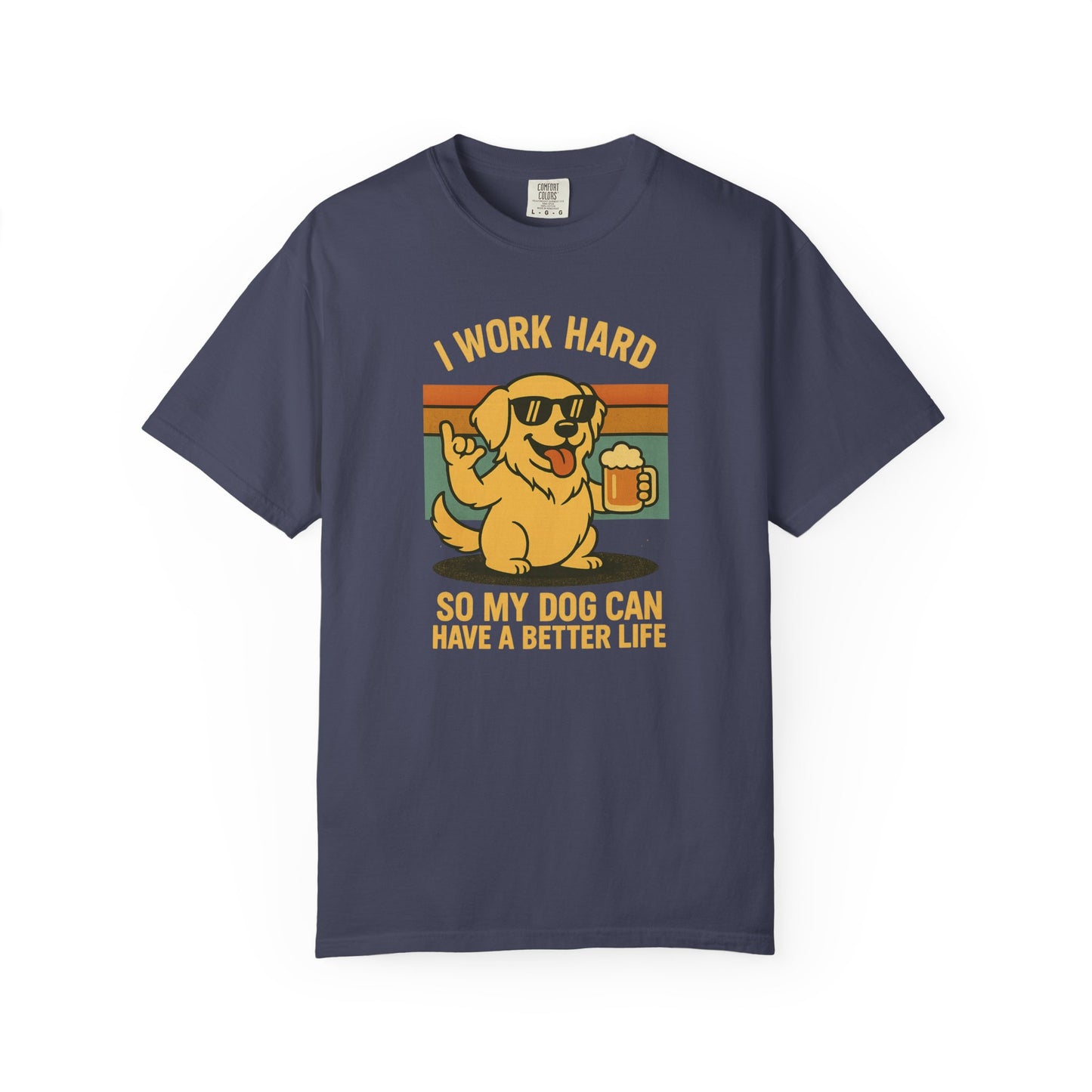  a navy t-shirt with a graphic of a dog and text that says "i work hard so my dog can have a better life, set indoors.