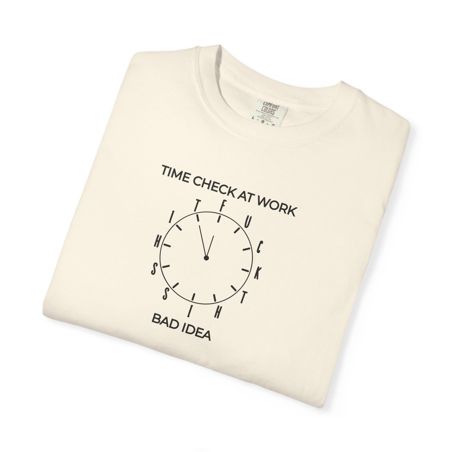 Ivory	Time Check at Work Funny Graphic Tee – Ivory