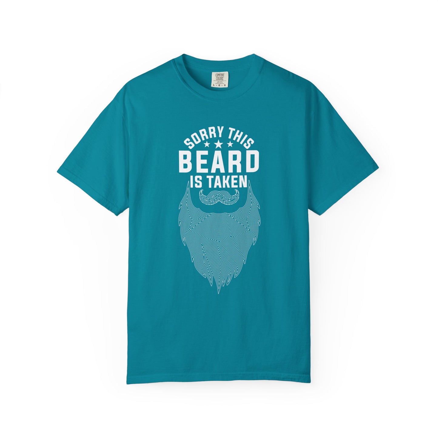 Beard Is Taken T-Shirt — Funny Sorry This Beard Is Taken Graphic Tee