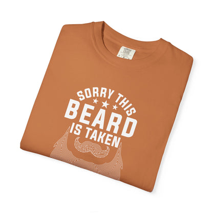 Beard Is Taken T-Shirt — Funny Sorry This Beard Is Taken Graphic Tee