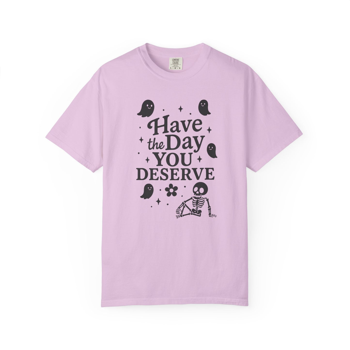 orchid  t-shirt with Halloween-themed design and text that says "have the day you deserve" on a white background