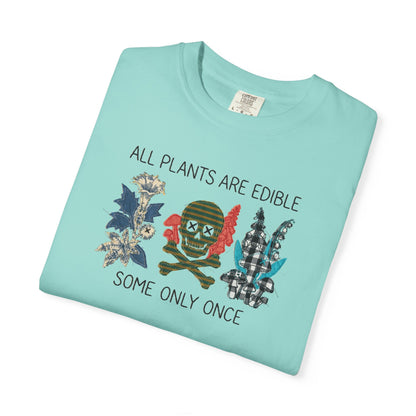 All plants are edible some only once funny botanical graphic t-shirt in Chalky mint, garment-dyed cotton tee with skull design