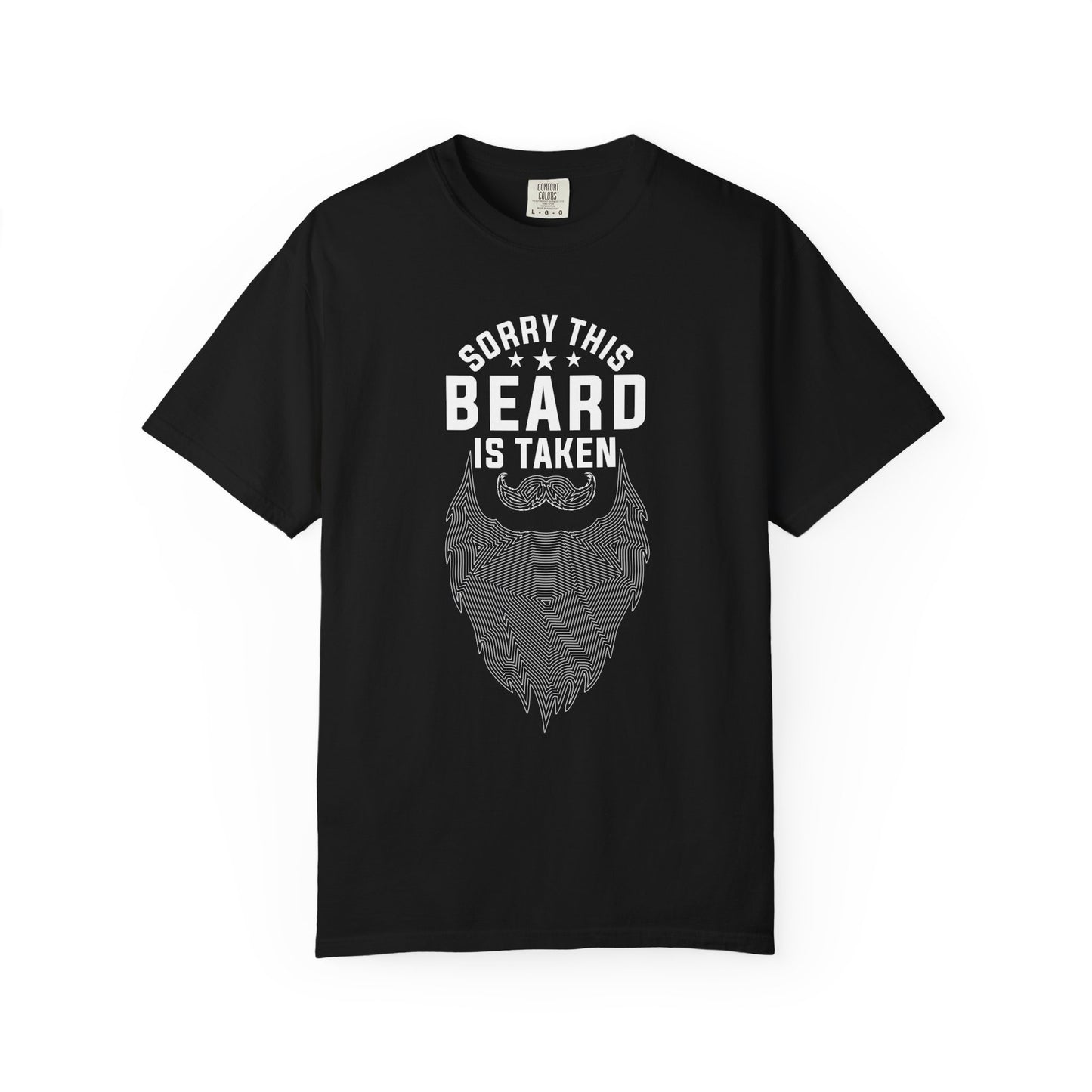 Beard Is Taken T-Shirt — Funny Sorry This Beard Is Taken Graphic Tee