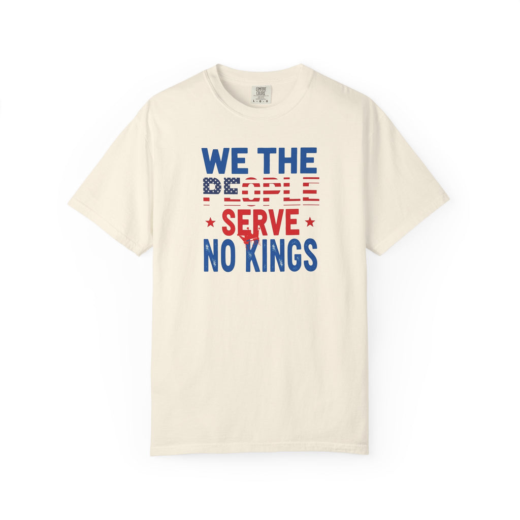 Beige t-shirt with 'We the People Serve No Kings' text in red and blue on a white background