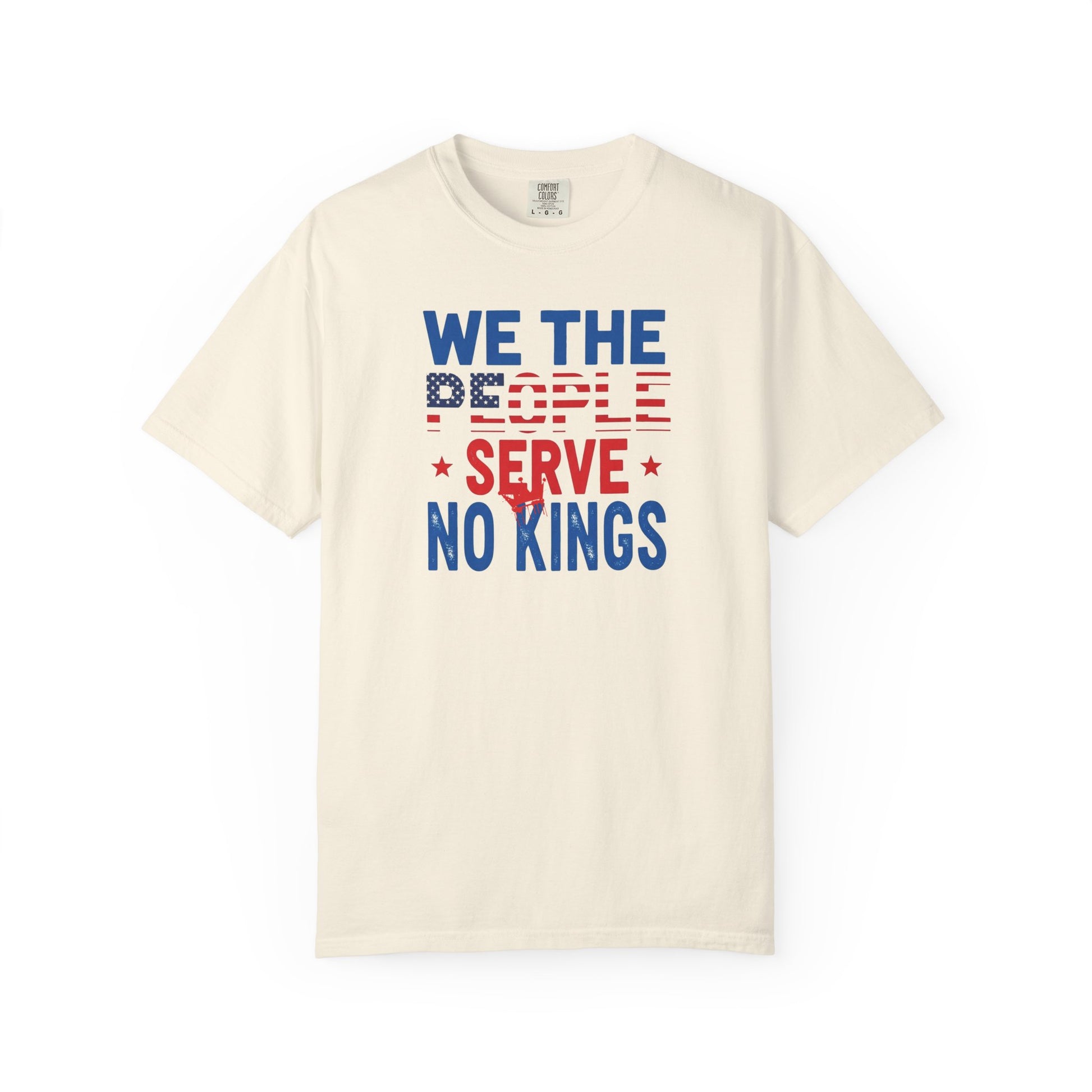 Beige t-shirt with 'We the People Serve No Kings' text in red and blue on a white background