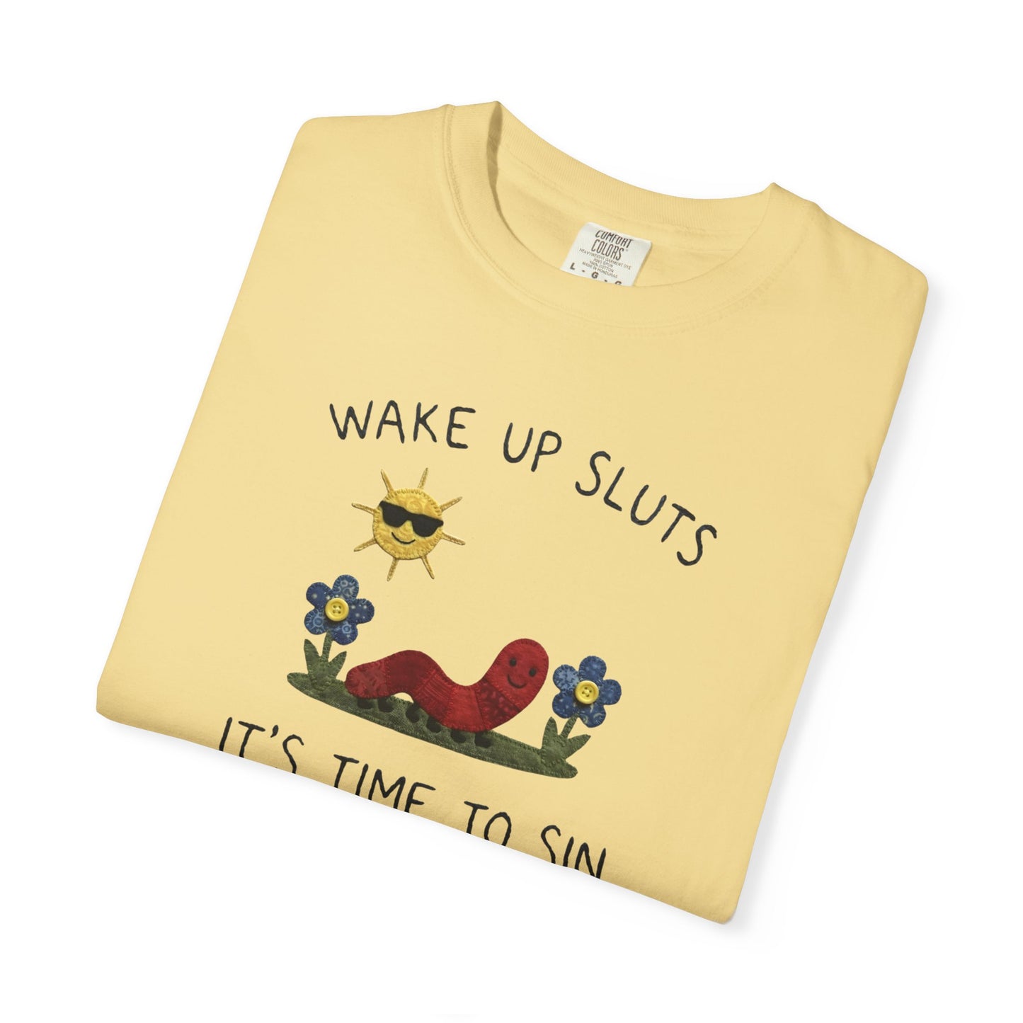 Comfort Colors® Wake Up Funny Meme Shirt