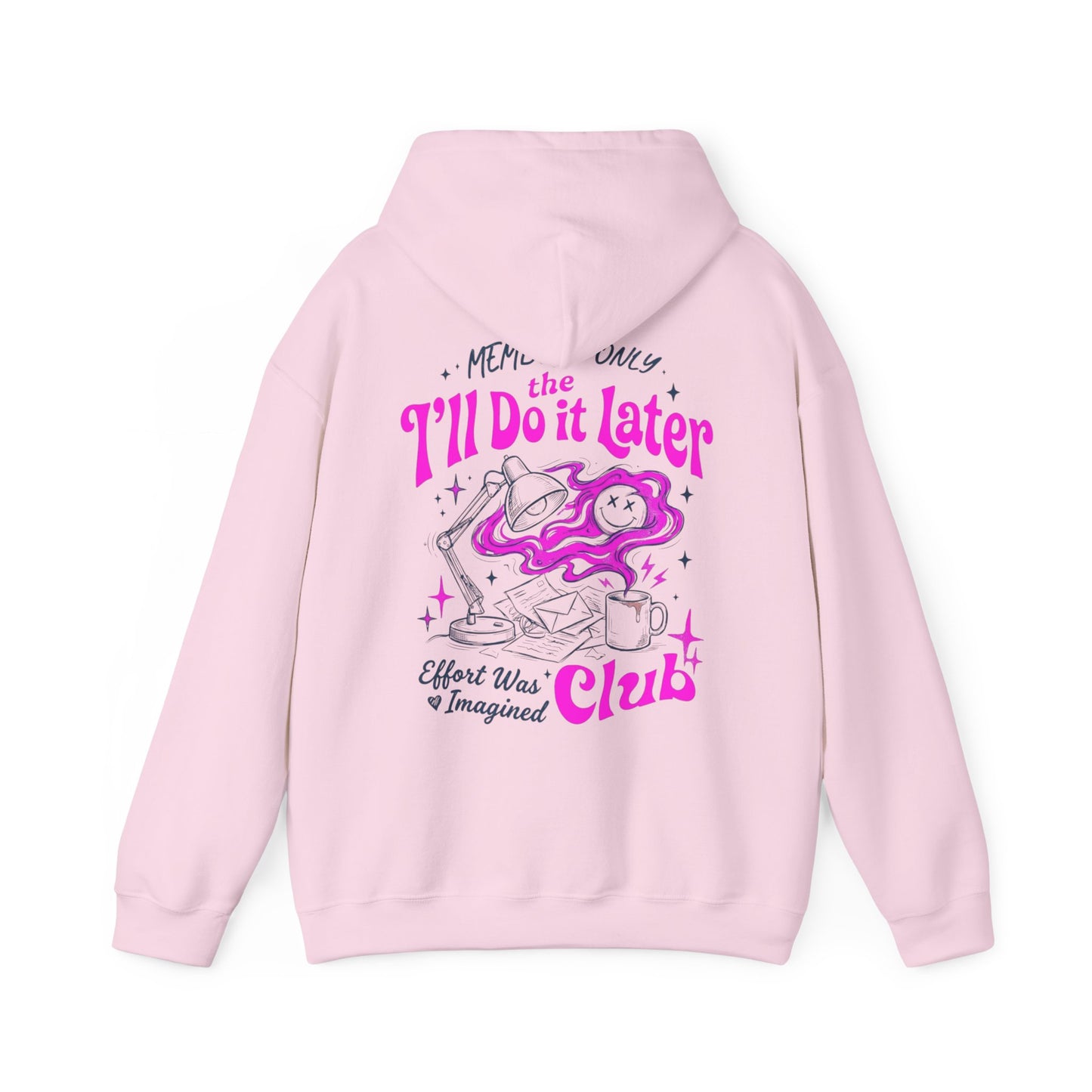 I'll Do It Later Club Hoodie