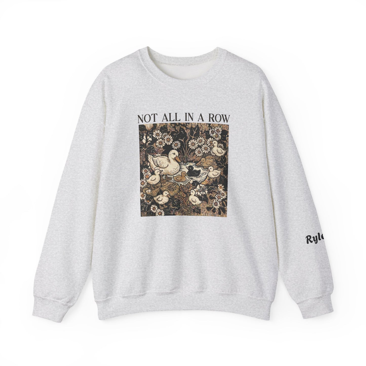 Personalized "Not All in a Row Duck" Sweatshirt
